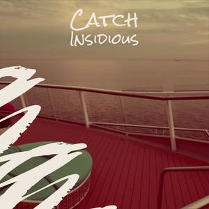 Catch Insidious