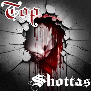 Top Shottas (Explicit)