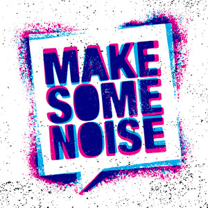 Make Some Noise