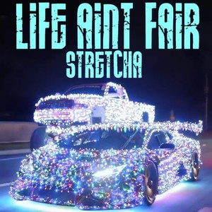 Life Aint Fair (Explicit)
