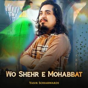 Wo Shehr e Mohabbat