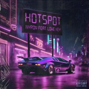 Hotspot (feat. Lowe Key) [Explicit]