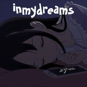 inmydreams (feat. Nevering) [Explicit]