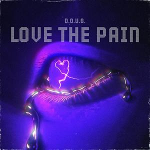 LOVE THE PAIN (Explicit)