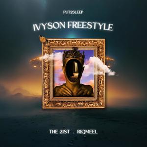 Ivyson Freestyle (feat. Riqmeel) (Explicit)