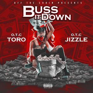 Buss It Down (feat. Otc Jizzle) [Explicit]