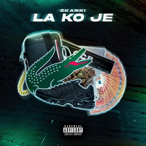 La Ko Je (Explicit)