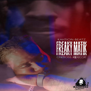 Freaky Matik (Explicit)