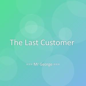 The Last Customer
