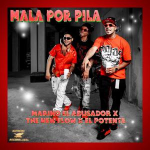 Mala Por Pila (Explicit)