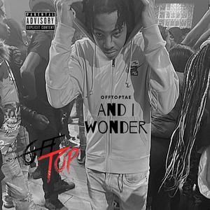 And I Wonder (Explicit)