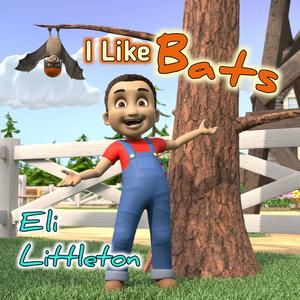 I Like Bats (feat. Eli Littleton, Michelle Gregor & Jedidiah VanCleve)