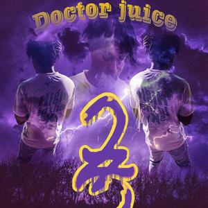 Doctor Juice (Explicit)