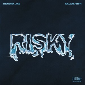 Risky - Sped Up (Explicit)