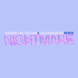 Nightmare (Lafemmebear Remix)