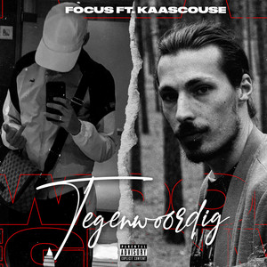 FOCUS - Tegenwoordig (Explicit)