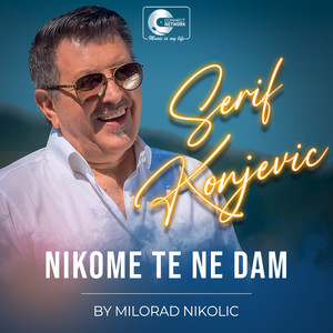 Nikome te ne dam (Live)