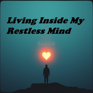 Living Inside My Restless Mind