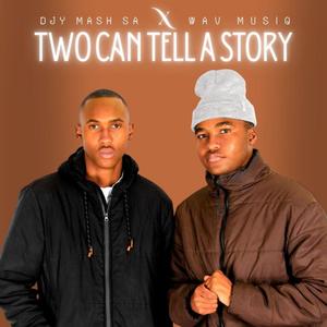 Two can tell a story