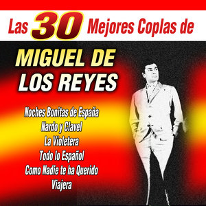 Las 30 Mejores Coplas de Miguel de los Reyes