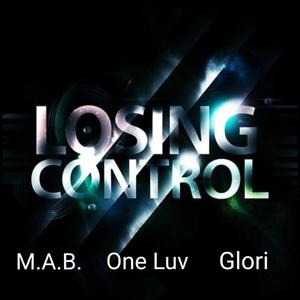 Losing Control (feat. One Luv & Glori)