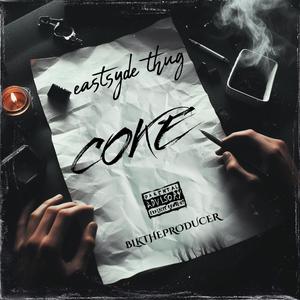 COKE (feat. EASTSYDE THUG) (Explicit)