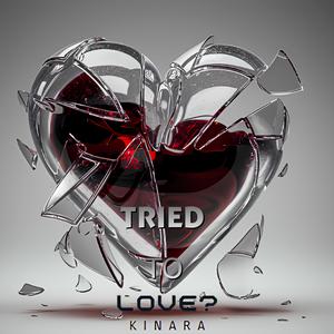 Tried To Love (Explicit)