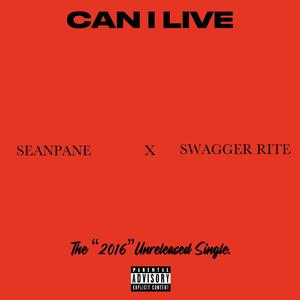 Can I Live (Explicit)