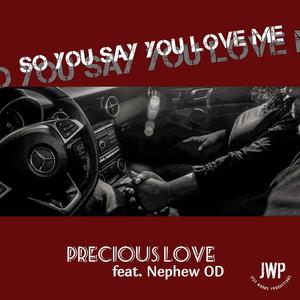 So You Say You Love Me (feat. Nephew OD)