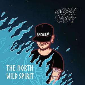 The North Wild Spirit (Explicit)