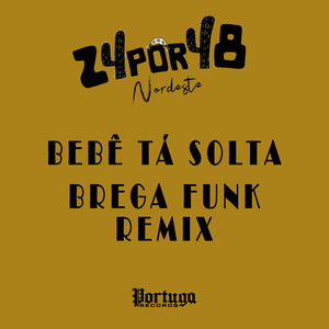 Bebê Tá Solta Brega Funk (Remix|Explicit)