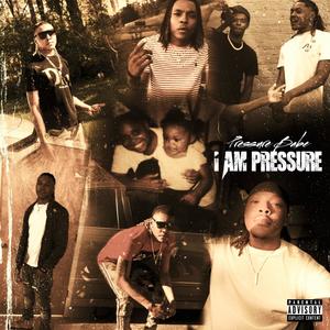 I AM PRESSURE (Explicit)