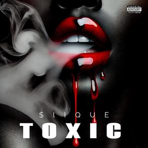 TOXIC (Explicit)
