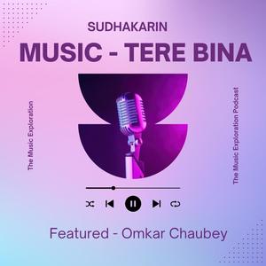 Tere Bina (feat. Omkar Chaubey)