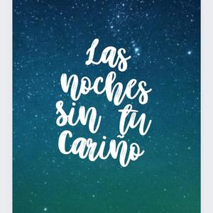 Las noches sin tu cariño