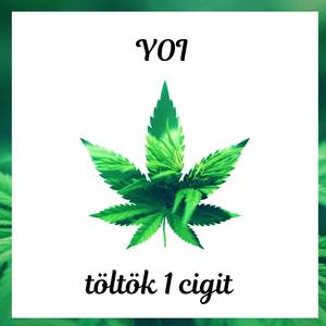 Töltök 1 cigit (Explicit)