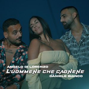 l'uommene che cagnene (Explicit)