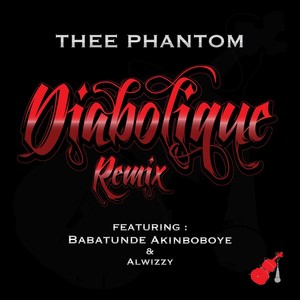 Diabolique[feat. Alwizzy & Babatunde Akinboboye] (Remix|Explicit)