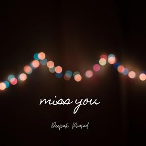 miss you