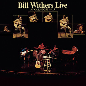 Bill Withers Live At Carnegie Hall