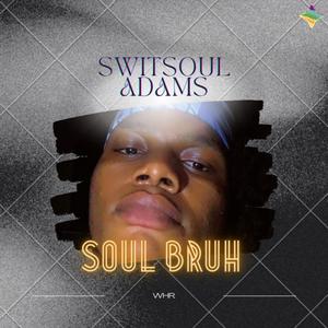 SOUL BRUH