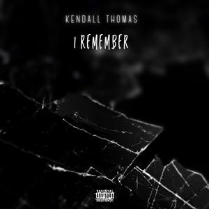 I Remember (Explicit)