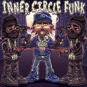 INNER CIRCLE FUNK (Explicit)