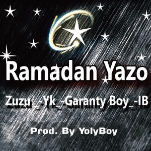 Ramadan Yazo(feat. Zuzu, YK, Garanty Boy & IB)