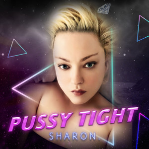 Pussy Tight (Explicit)