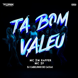 Ta Bom Valeu (Explicit)