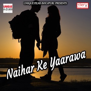 Naihar Ke Yaarawa