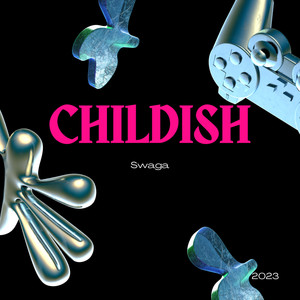 Childish (Explicit)