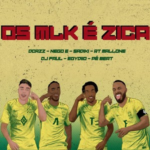 Os Mlk É Zica (Explicit)
