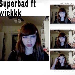 superbad (feat. wickkk) (Explicit)